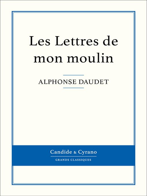 Title details for Les Lettres de mon moulin by Alphonse Daudet - Available